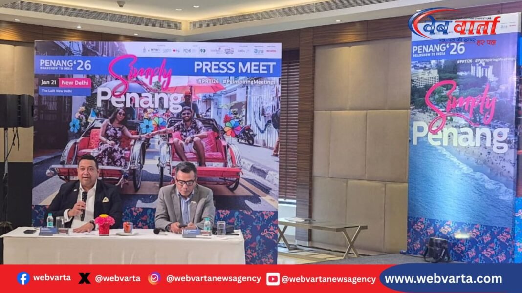 Penang Roadshow India 2026: भारत में पेनांग रोडशो 2026 के जरिए मलेशिया टूरिज्म और बिजनेस इवेंट्स को बढ़ावा